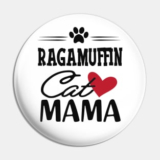 Ragamuffin Cat Mama Pin
