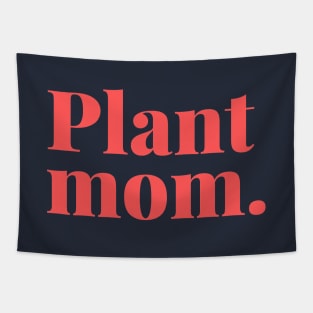 Plant mom. Tapestry