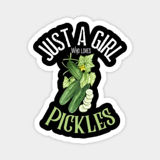 Just A Girl Who Loves Pickles Magnet