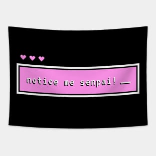 Notice Me Senpai Tapestry