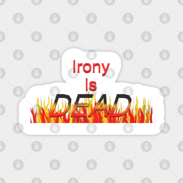 Irony is dead Magnet by Screaming Memes