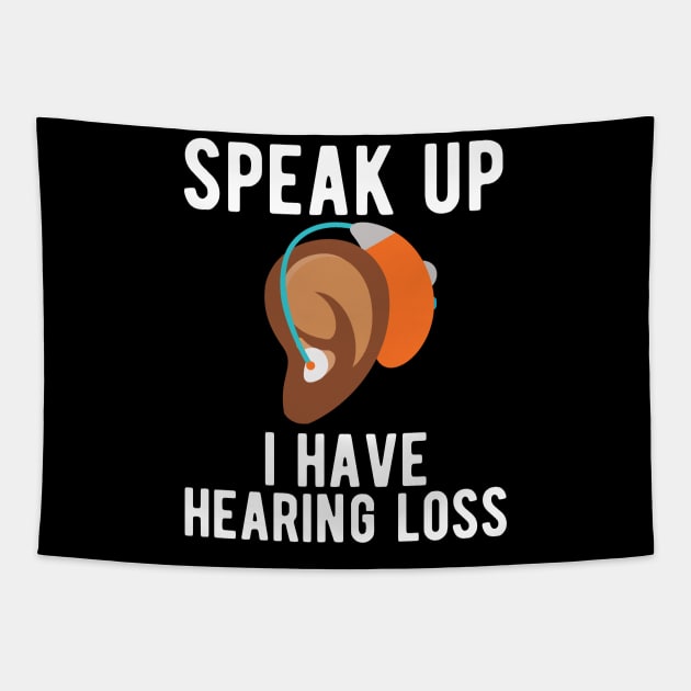 speak up i have hearing loss deaf  hearing asl  audio  impaired  sign   aid  lipread  deafness   bsl  disability communication Tapestry by Gaming champion