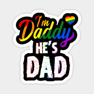 I'm Daddy He's Dad - Lgbt Gay Pride Matching Magnet