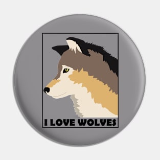 I love wolves Pin