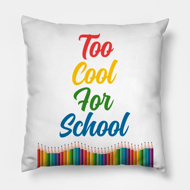 Too Cool For School Pillow by vladocar