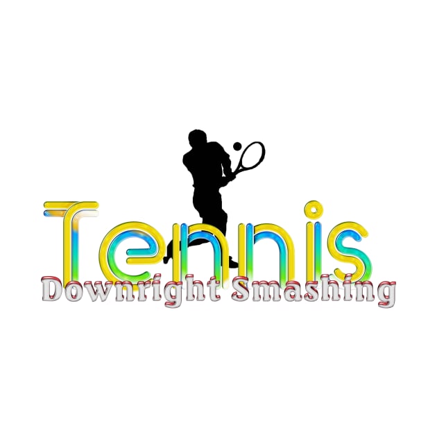 Tennis Downright Smashing by teepossible