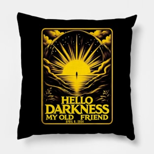 Hello Darkness My Friend Solar Eclipse April 8 2024 Funny Pillow