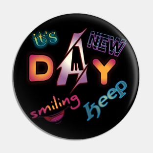 its new day keep smiling Pin