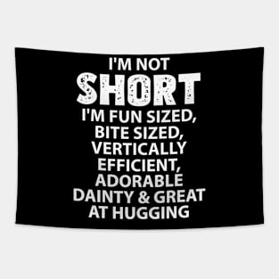 I'm Not Short I'm Fun Sized Short people Tapestry