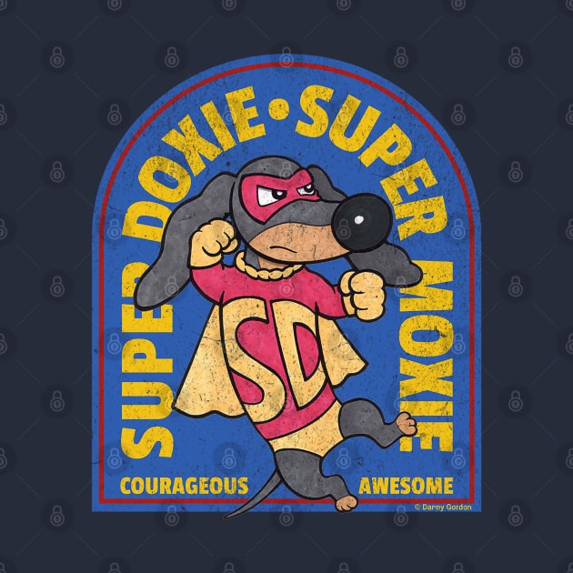 Cute Funny Super Doxie Super Moxie by Danny Gordon Art