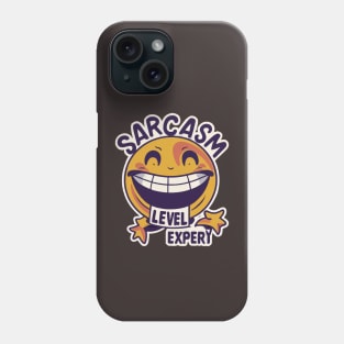 Sarcasm level expert Phone Case