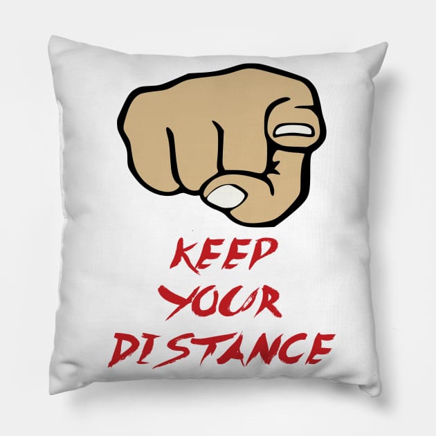 Keep your distance Pillow by Fisherbum