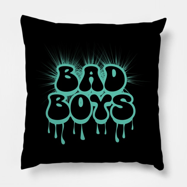 Bad boys Pillow by CHARMTEES