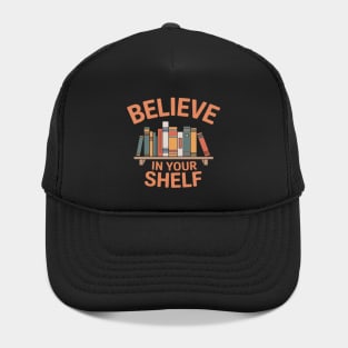BELIEVE IN YOUR SHELF Library Reading Books Lovers Bookworm Hat