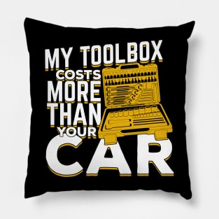 My Toolbox Costs More Than Your Car Mechanic Gift Pillow