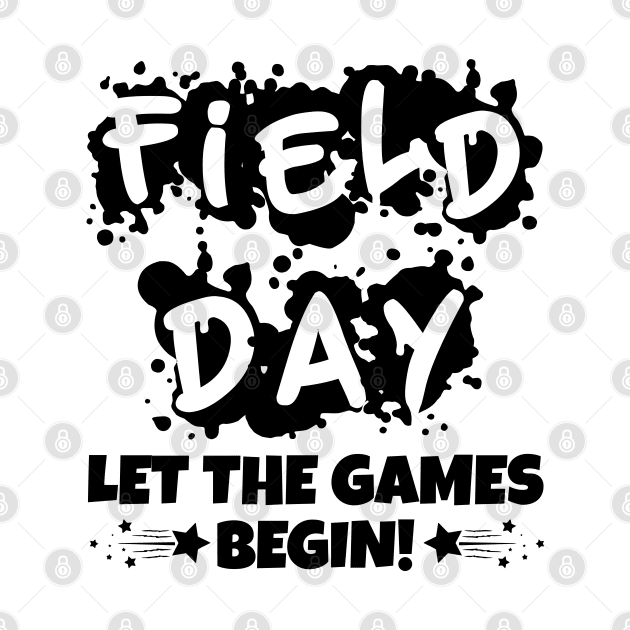 Field Day Let The Games Begin! by busines_night