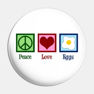 Peace Love Eggs Pin