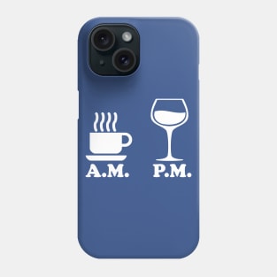 AM PM Coffee Wine Phone Case