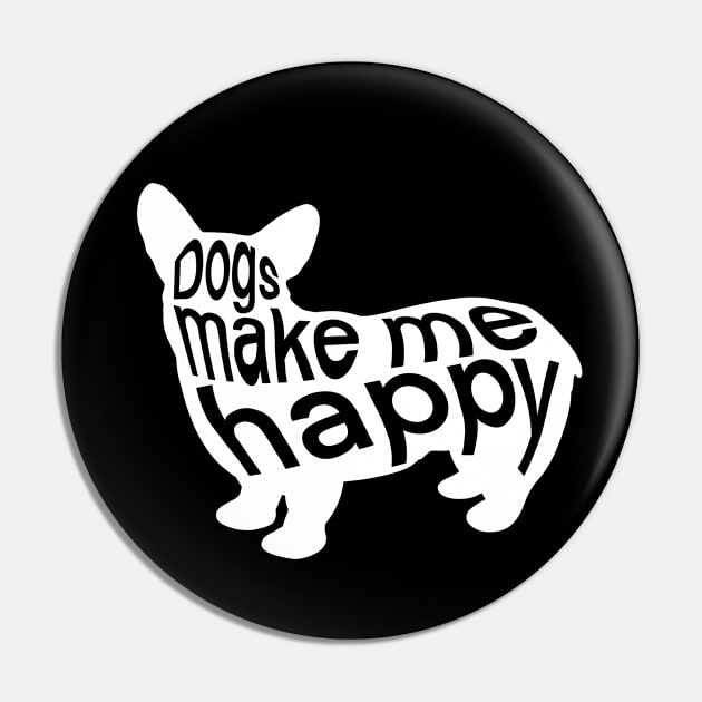 Dogs make me happy Pin by IhateDumplings