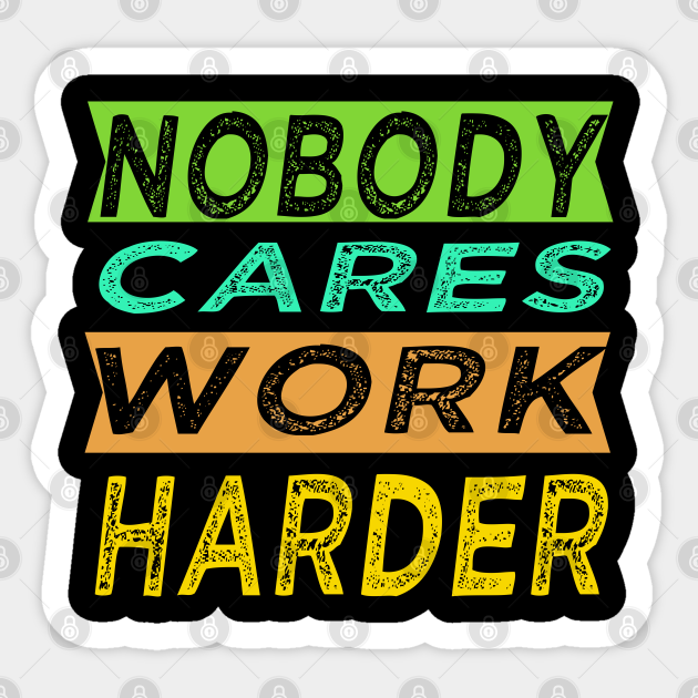 Nobody cares - Nobody Cares - Sticker