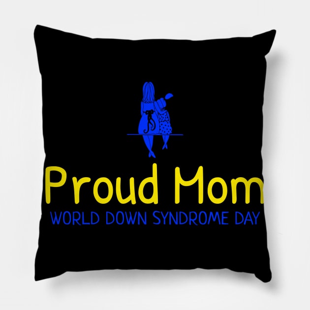 Proud Down Syndrome Mom Pillow by TeeTrendz