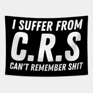 I Suffer From Crs Tapestry