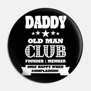 Daddy Old Man Club Fathers Day Pin