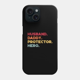 Husband Daddy Protector Hero Sunset Funny Father's Day Phone Case