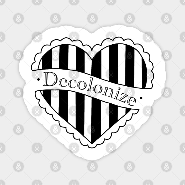 Decolonize heart design Magnet by Skidskunx