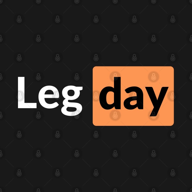 Leg Day by AniTeeCreation