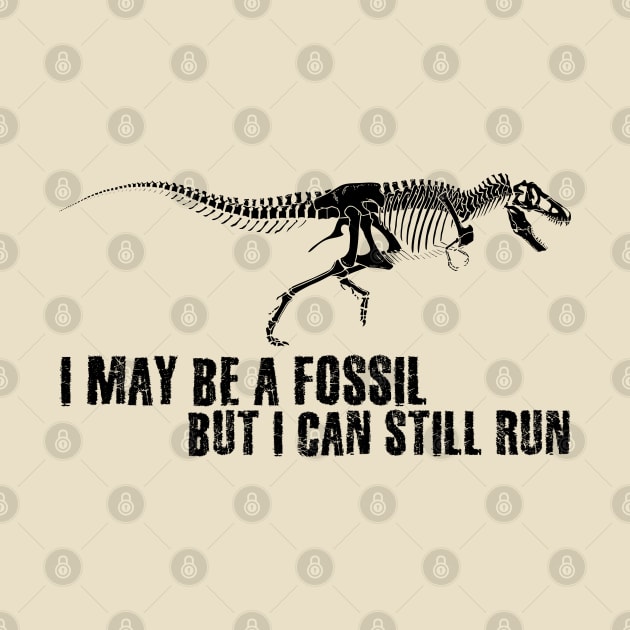 I may be a fossil, but I can still run by Teessential