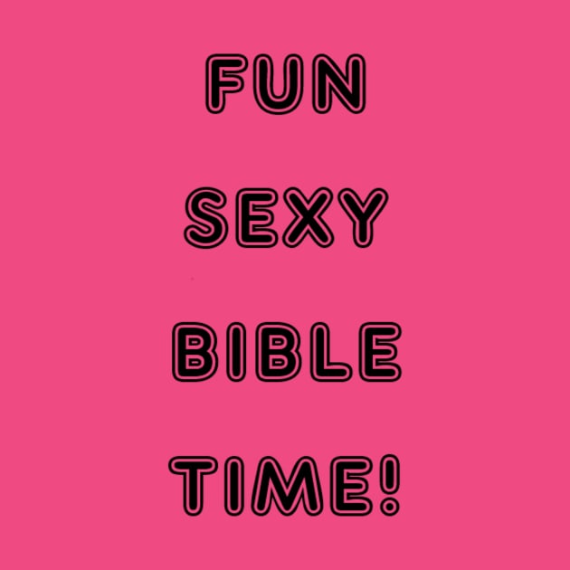 Fun Sexy Bible Time by FSBT1