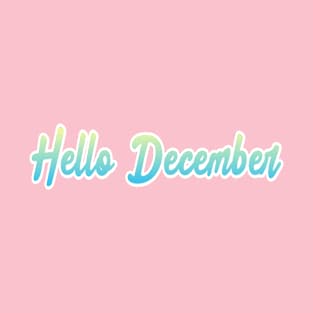 Hello December T-Shirt