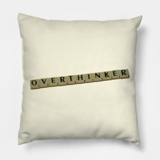 Overthinker Pillow