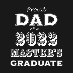 Graduation Proud Dad of a 2022 Master's Graduate T-Shirt