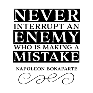 Strategic Advice From Napoleon Bonaparte T-Shirt