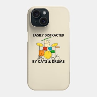 Easily Distracted By Cats & Drums Phone Case