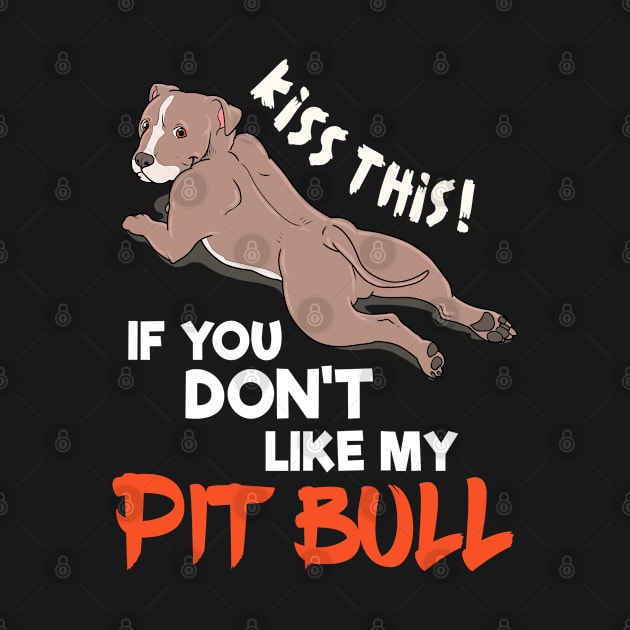 Funny Kiss This Pitbull Gift Design Pit Bull Lover Print by Linco