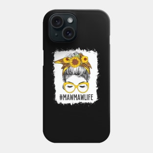 Bleached Mawmaw Life Messy Bun Hair Sunflower Mothers Day Phone Case