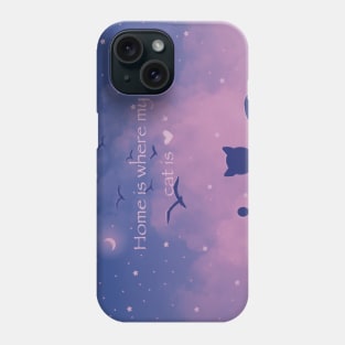 Home is where my cat is~ Phone Case