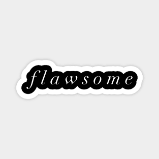 Flawsome Magnet