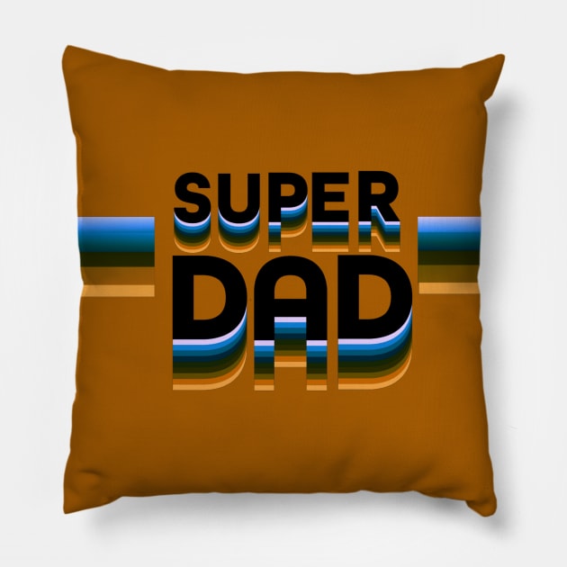 Super Dad Retro Style Pillow by AlondraHanley