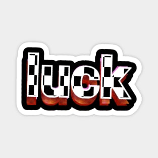 Luck text art design. Magnet