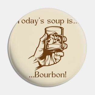 Today’s soup is … bourbon! Pin