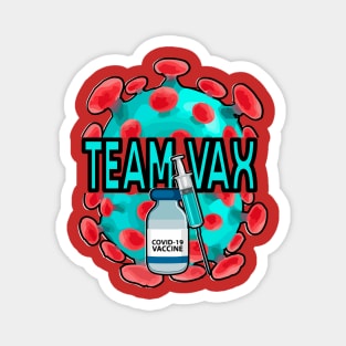 Team Vax - Covid 19 Vaccine Magnet