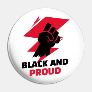 Black And Proud / Black Lives Matter / Equality For All Pin
