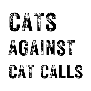 Cats Against Cat Calls Light T-Shirt