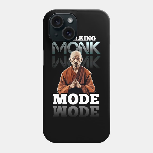 No Talking Monk Mode - Monk Mode - Stress Relief - Focus & Relax Phone Case by MaystarUniverse