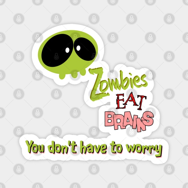 Zombies eat brains Magnet by Warp9