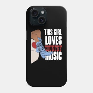 This Girl Loves Country Music! Phone Case